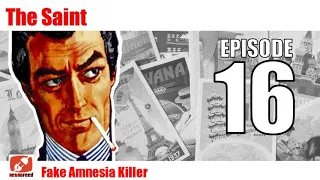 Simon Templar The Saint - 16 - Fake Amnesia Killer - Noir Crime Fiction Audio Drama - OTR Radio
