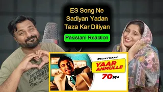 Pakistani Reaction on Yaar Anmulle Punjabi Song | Sharry Mann