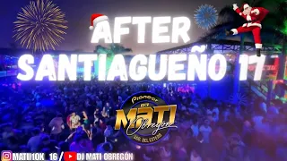 AFTER SANTIAGUEÑO 17🔥_(EDICION NAVIDAD_AÑO NUEVO🤯)-DJ MATI OBREGÓN🎧💣