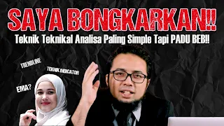 TEKNIK MENGKAJI TEKNIKAL ANALISA PALING SIMPLE TAPI PADU!!! | BELAJAR SAHAM