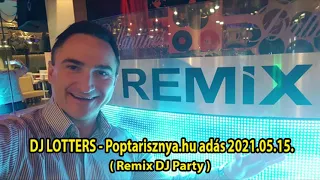 DJ LOTTERS - POPTARISZNYA.hu RÁDIÓ ÉLŐ adás Május 15. Szombat (Online Disco 8.)