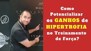 Como Potencializar os Ganhos de Hipertrofia no Treinamento de Força?