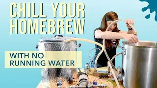 How to Chill Homebrew With No Running Water