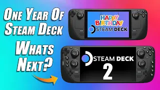 The Steam Deck Is Now One Year Old, Whats Next Steam Deck 2?