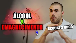 Álcool atrapalha o emagrecimento?