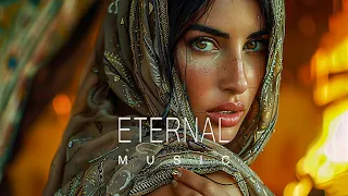 Eternal Music - Ethnic & Deep House Mix 2024 [Vol.17]