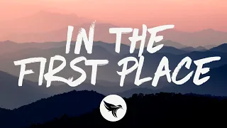 Chase Bryant - In the First Place (Lyrics)