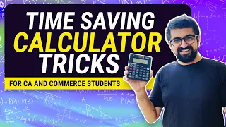 Advanced Calculator Tricks For Every CA & Commerce Student | Calculation In Seconds | Neeraj Arora