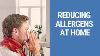 Allergens - 6 ( Proven ) Ways To Reduce Allergens  In Your Home