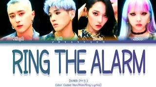 KARD (카드) - "RING THE ALARM" Color Coded Han/Rom/Eng Lyrics