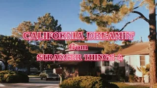 California dreamin' by Beach boys (cover)from stranger things 4 (episode 1)