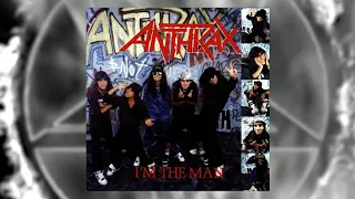 ANTHRAX 40 - EPISODE 10 - I'M THE MAN