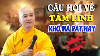 Câu Hỏi Tâm Linh Khó"Mà Rất Hay(Chuyện ai cũng thắc mắc)"Thầy Thích Pháp Hòa Giải Đáp Siêu Hay