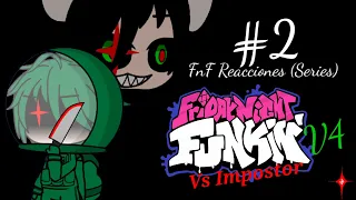 FNF y AMONG US REACCIONAN A SU MOD v4 (2/?) || #2