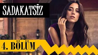 Sadakatsiz 4. Bölüm - Neler Yaşanacak?