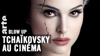 Tchaïkovsky au cinéma  - Blow Up - ARTE