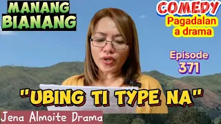 "Ubing ti type na" COMED PAG-ADALAN A DRAMA ilocano/ Manang Bianang-Episode 371/ Jena Almoite Drama