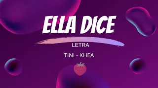 TINI, KHEA - Ella Dice LETRA.