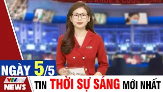 BẢN TIN SÁNG ngày 5/5 - Tin tức thời sự mới nhất hôm nay | VTVcab Tin tức
