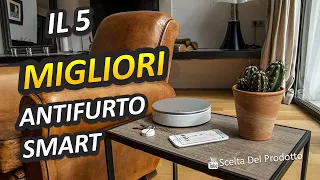 Miglior Antifurto Smart 2023