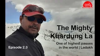 Leh Chalo - 2.3 - Nubra to Khardung La | Highest Motorable Road