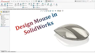 SolidWorks Tutorial | Design Mouse in Solidworks