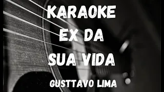 Karaoke - Ex da Sua Vida - Gusttavo Lima