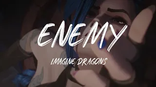 Enemy - Imagine Dragons x J.I.D - Lyrics (Arcane - League of Legends)