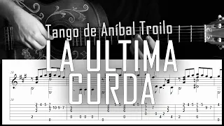 La última curda (tango) - Fingerstyle guitar -  Arreglo solista con partitura y tablatura