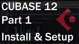 Cubase 12 Tutorial (Part 1) – Setup and Audio Interface Configuration