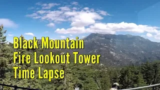 Black Mountain Fire Lookout Tower Time Lapse - Mt San Jacinto