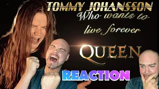 TOMMY JOHANSSON - Who wants to live forever (QUEEN) | REACTION (I am crying how good this is...)