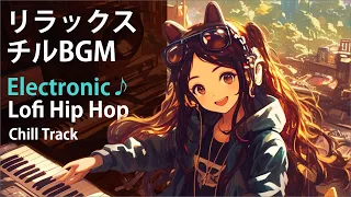 Relaxed Electronic Lofi Hip Hop: BGM for relaxation and concentration