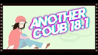 Another Coub # 18.1 / Anime Amv / Gif / Aниме / Amv / Coub