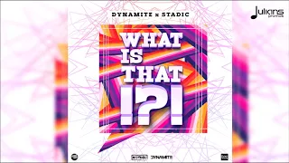 Dynamite x Stadic - What Is That "2018 Soca" (Official Audio)