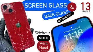 IPHONE 13 BACK GLASS & SCREEN GLASS REPLACEMENT / Without Mold