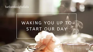 ASMR: waking you up to start our day