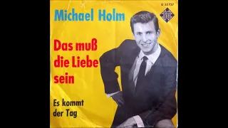 Michael Holm  -  Das muß die Liebe sein  1963