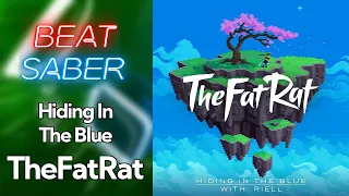 BEAT SABER | Hiding In The Blue - TheFatRat & RIELL