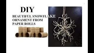 BEAUTIFUL SNOWFLAKE FROM paper rolls, recycled craft, Christmas ORNAMENT