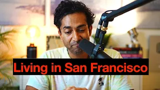 What Is it Like to Live and Work in San Francisco | FAQ | My take