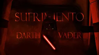 Sufrimiento - El nacimiento de Darth Vader (Español Latino América) Tributo
