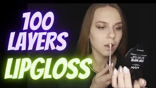 ASMR 100 LAYERS OF LIPGLOSS l TINGLE MOUTH SOUNDS