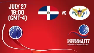 Dominican Republic vs Virgin Islands - Full Game - Centrobasket U17 Championship