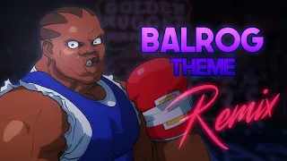 Street Fighter - Balrog Theme Remix