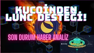 KuCoin den Destek! Luna Lunc Coin Son Durum Yakımlar Haber Analiz İnceleme Yorum