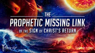 The Prophetic Missing Link of the Sign of Christ's Return | Episode #1209 | Perry Stone