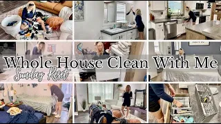 *NEW* WHOLE HOUSE CLEAN WITH ME / SUNDAY RESET / REALISTIC CLEANING ROUTINE