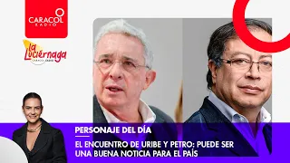 El encuentro de Uribe y Petro: Puede ser una buena noticia para el país | Caracol Radio
