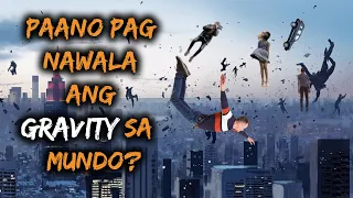 Paano pag Nawala ang Gravity sa Mundo | What's Viral today.